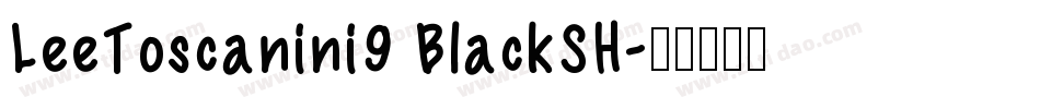LeeToscanini9 BlackSH字体转换